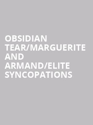 Obsidian Tear/Marguerite and Armand/Elite Syncopations at Royal Opera House